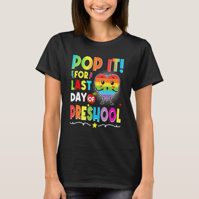 Fidget Pop It For Last Day Of Preshool Goodbye Sch T-Shirt (Front)