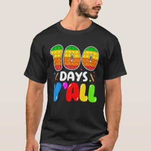 Fidget Toy 100 Days Y'all Poppin 100Th Day Of Scho T-Shirt