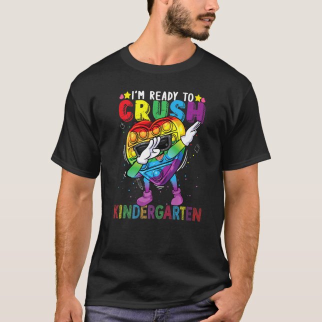 Fidget Toy Dabbing I'm Ready To Crush Kindergarten T-Shirt (Front)