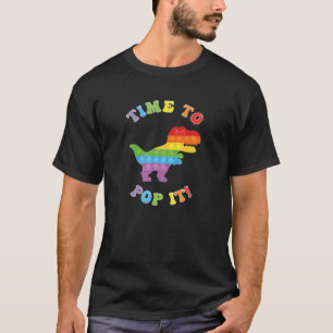 Fidget Toy Dinosaur Time To Pop It! T-Shirt