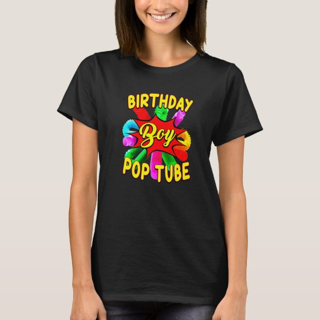 Fidget Toy Pop Tube Birrthday Boy   T-Shirt (Front)