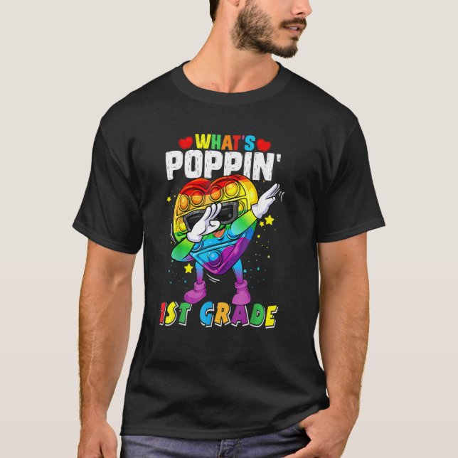 Fidget Toy What's Poppin 1st Grade 100th Day Of Sc T-Shirt (Front)