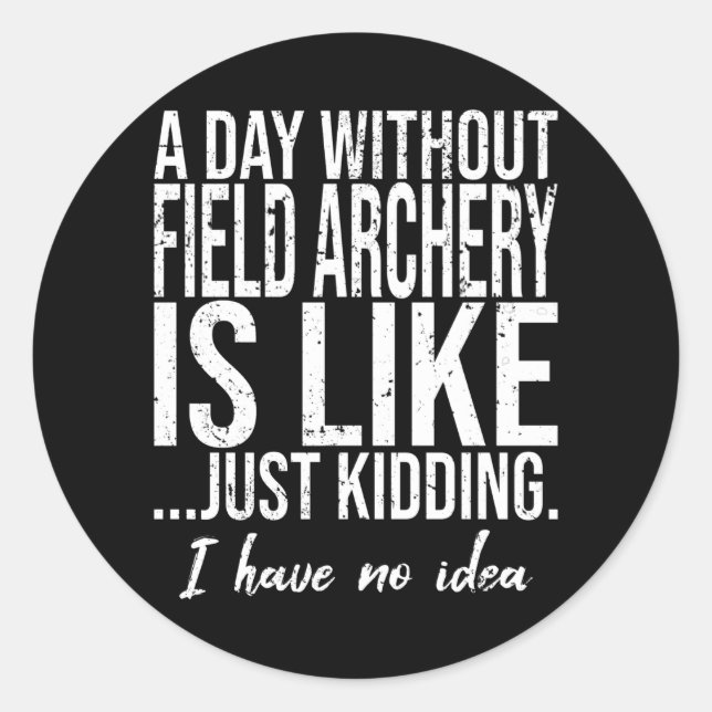 Field Archery funny sports gift Classic Round Sticker (Front)