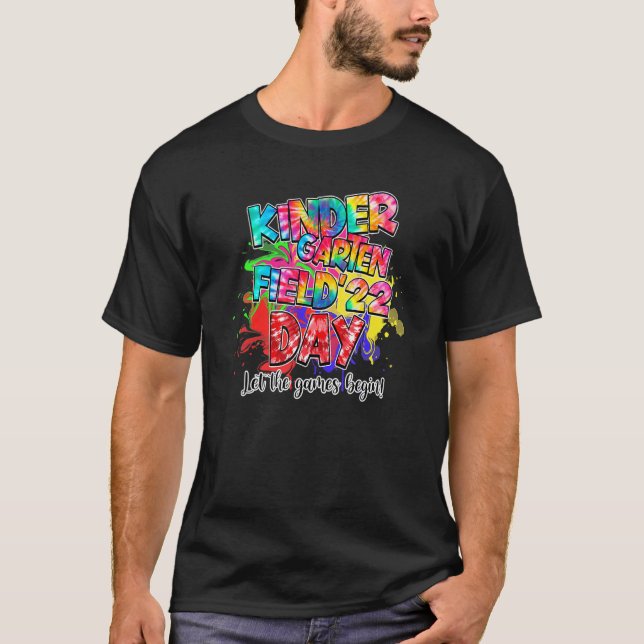 Field Day 2022 Kindergarten Let The Games Begin Ki T-Shirt (Front)