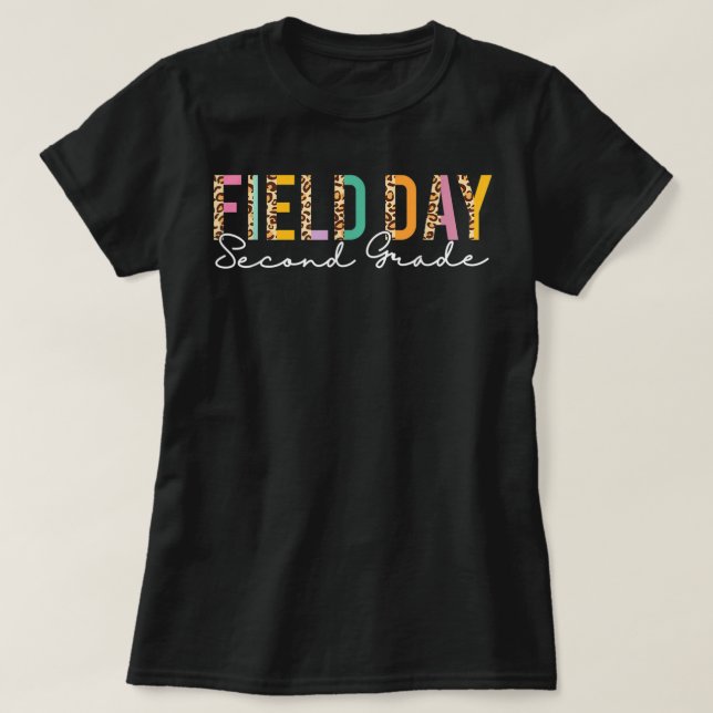Field Day 2022 Second Grade Teacher Last Day Of Sc T-Shirt (Design Front)