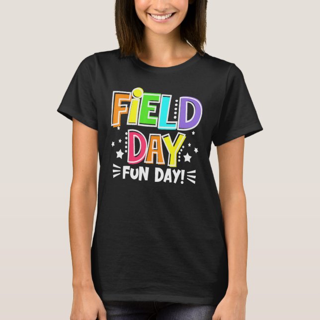 Field Day Fun Day Last Day Of School Teacher Stude T-Shirt (Front)