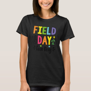 Field Day Fun Day Last Day Of School Teacher Stude T-Shirt