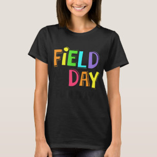 Field Day Fun Day Last Day Of School Teacher Stude T-Shirt