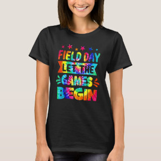 Field Day Let The Games Begin 2022 Tie Dye For Te T-Shirt