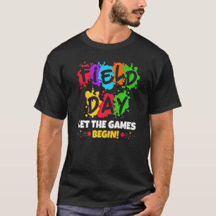 Field Day Let The Games Begin Kids Boys Girls Teac T-Shirt