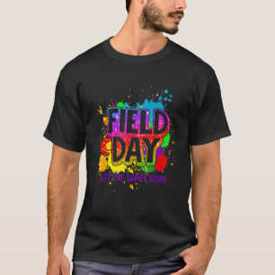 Field Day Let The Games Begin Kids Teacher Colorfu T-Shirt
