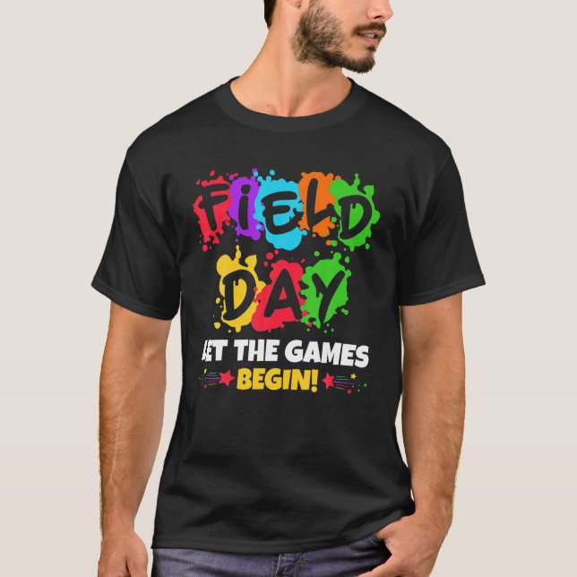 Field Day Let The Games Begin T-Shirt (Front)