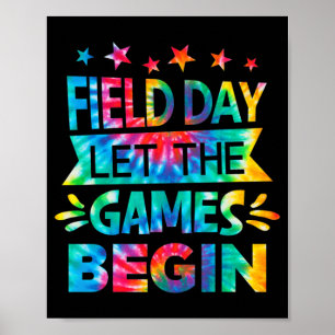 Field Day Let The Games Begin Tie Dye School Field Poster