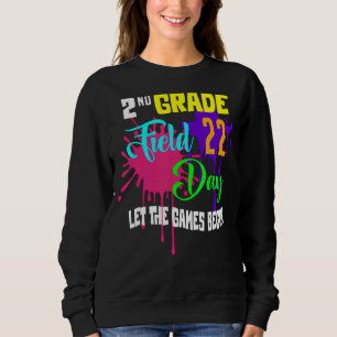 Field Day School 2nd Grade Colour Splash Let The G Sweatshirt