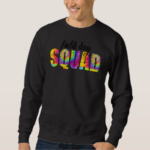Field Day Tie Dyed Field Day Squad Tie Dye Teache Sweatshirt