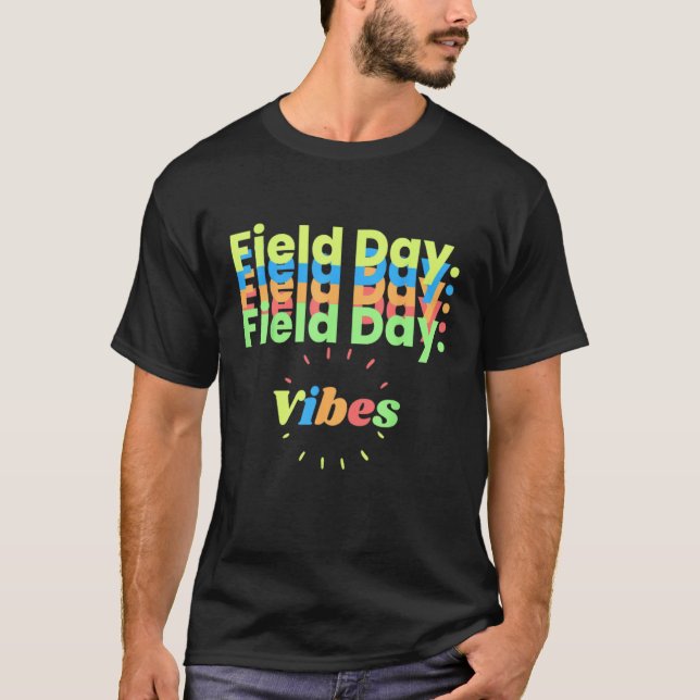 Field Day Vibes  For Teacher Kids Happy Field Day  T-Shirt (Front)