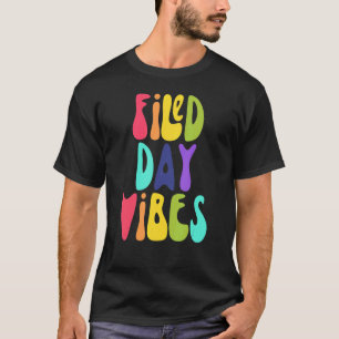 Field Day Vibes Teacher Last Day Of School Men Wom T-Shirt