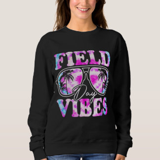 Field Day Vibes Tie Dye For Teacher Kids Field Day Sweatshirt