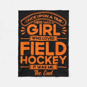 Field Hockey A Girl Who Loved Field Hockey Fleece Blanket