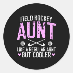 Field Hockey Aunt Definition Field Hockey Player A Classic Round Sticker