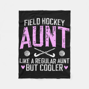 Field Hockey Aunt Definition Field Hockey Player A Fleece Blanket