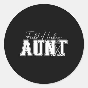 Field Hockey Aunt Of A Field Hockey Player Auntie  Classic Round Sticker