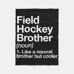 Field Hockey Brother Definition Funny Sports Fleece Blanket