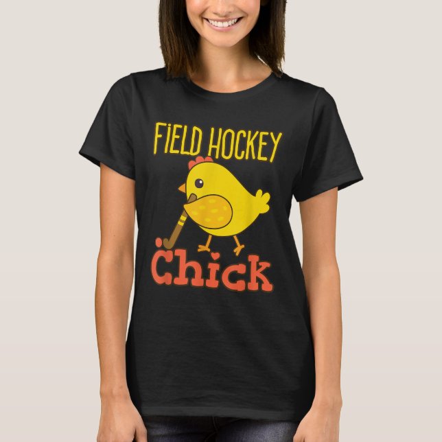 Field Hockey Chick - Cute Womens Field Hockey Play T-Shirt (Front)