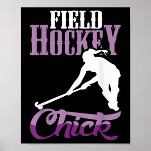 Field Hockey Chick Design For Field Hockey Players Poster
