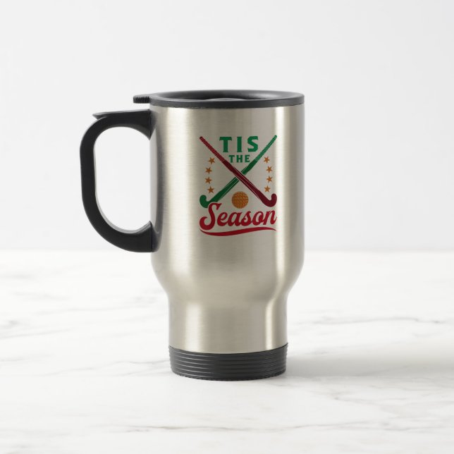 Field Hockey Christmas Tis The Season Player Holid Travel Mug (Left)