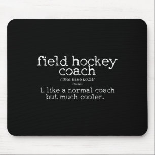 Field Hockey Coach Definition Funny Gift Mouse Mat