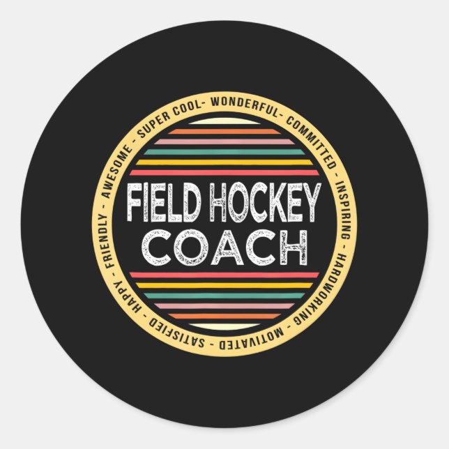 Field Hockey Coach Funny Profession Appreciation Classic Round Sticker (Front)