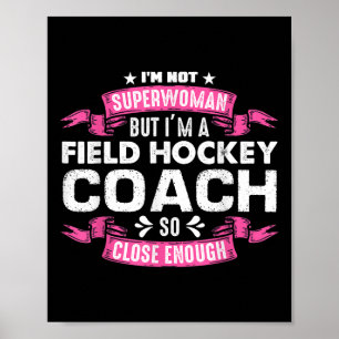 Field Hockey Coach Gift Field Hockey Player Gift _ Poster