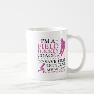 Field Hockey Coach I'm A Field Hockey Coach To Sav Coffee Mug