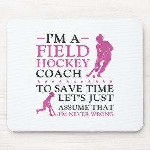 Field Hockey Coach I'm A Field Hockey Coach To Sav Mouse Mat