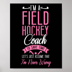 Field Hockey Coach I'm A Field Hockey Coach To Sav Poster