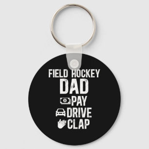 Field Hockey Dad Pay Drive Clap Field Hockey Playe Key Ring