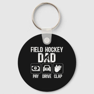 Field Hockey Dad Pay Drive Clap Field Hockey Playe Key Ring