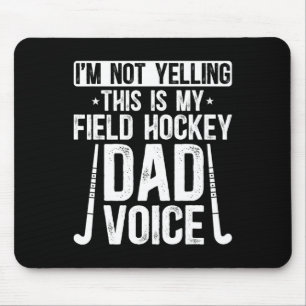Field Hockey Dad Voice Dad Of A Field Hockey Playe Mouse Mat