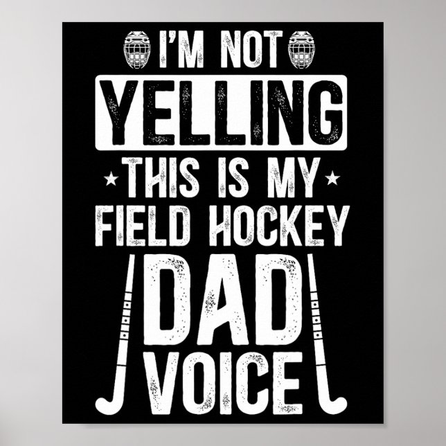 Field Hockey Dad Voice Dad Of A Field Hockey Playe Poster (Front)