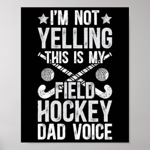 Field Hockey Dad Voice Dad Of A Field Hockey Playe Poster