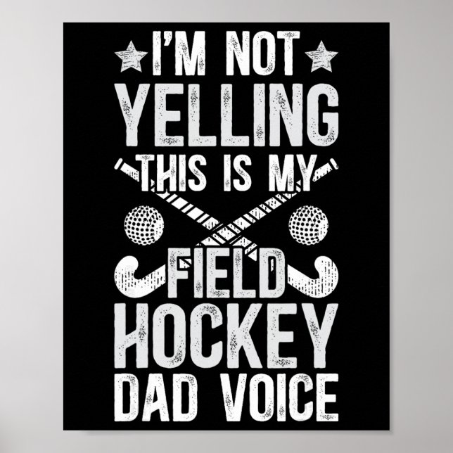 Field Hockey Dad Voice Dad Of A Field Hockey Playe Poster (Front)