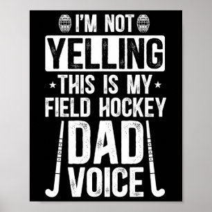 Field Hockey Dad Voice Dad Of A Field Hockey Playe Poster