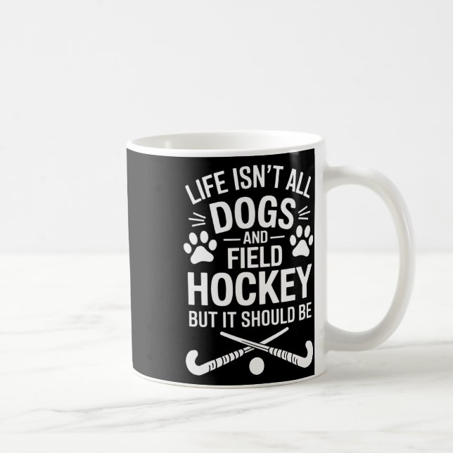 Field Hockey Dogs Funny Field Hockey  Coffee Mug (Right)