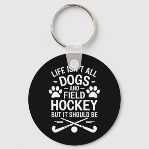 Field Hockey Dogs Funny Field Hockey Key Ring
