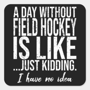 Field Hockey funny sports gift Square Sticker