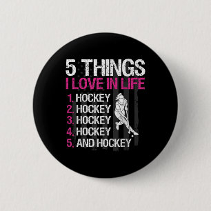 Field Hockey Girl 5 Things I Love In Life 6 Cm Round Badge