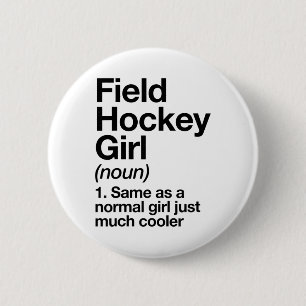 Field Hockey Girl Definition Funny And Sy Sports 6 Cm Round Badge