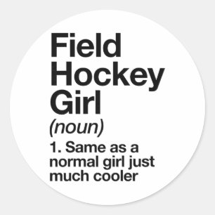 Field Hockey Girl Definition Funny And Sy Sports Classic Round Sticker