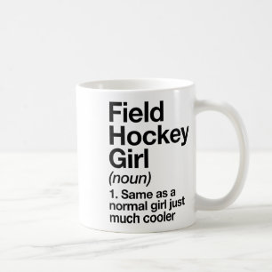 Field Hockey Girl Definition Funny And Sy Sports Coffee Mug